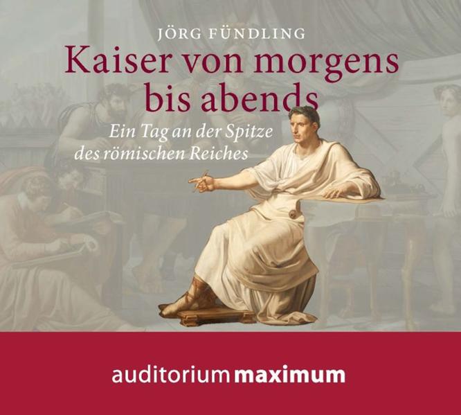 Kaiser von morgens bis abends
