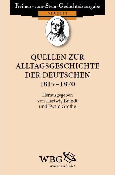 Quellen zur Alltagsgeschichte der Deutschen 1815 – 1870