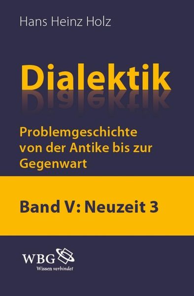 Dialektik. Problemgeschichte von der Antike bis zur Gegenwart
