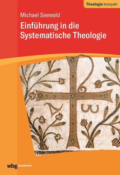 Einführung in die Systematische Theologie