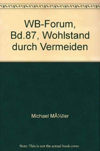 Wohlstand durch Vermeiden