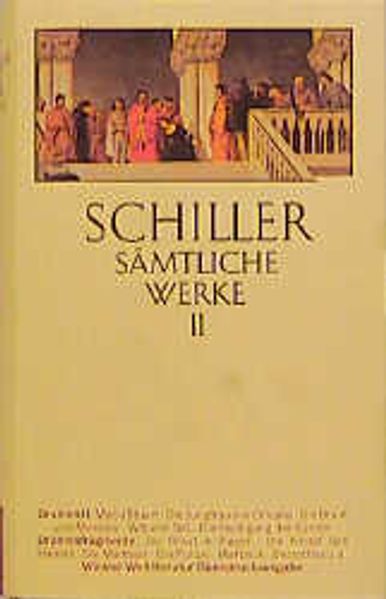 Friedrich Schiller. Dramen II/Dramenfragmente