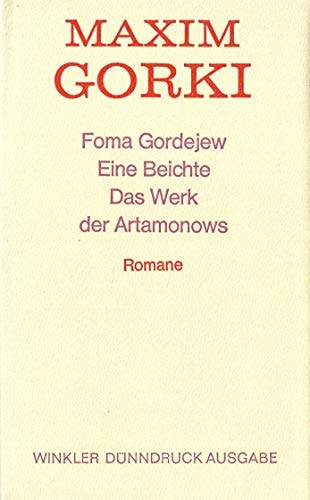 Foma Gordejew /Eine Beichte /Das Werk der Artamonows
