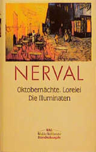 Gérard de Nerval. Oktobernächte / Lorelei / Die Illuminaten