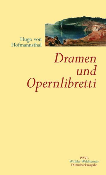 Gesammelte Werke / Dramen und Opernlibretti