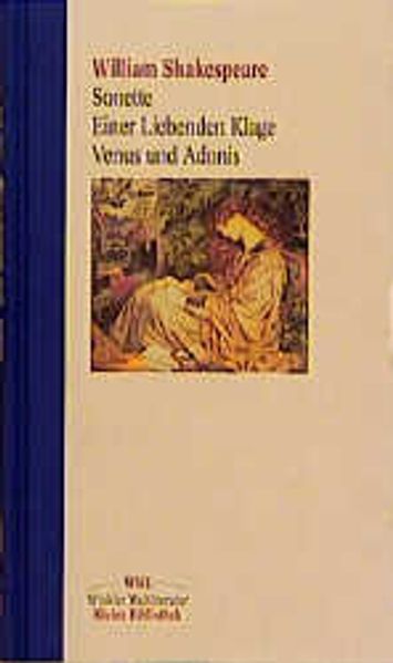 Sonette /Einer Liebenden Klage /Venus und Adonis