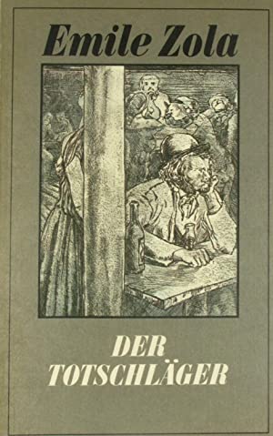 Die Rougon-Macquart / Der Totschläger