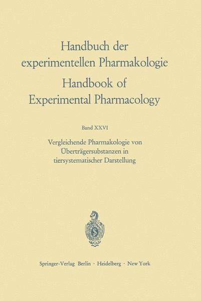 Vergleichende Pharmakologie von Überträgersubstanzen in tiersystematischer Darstellung