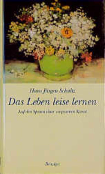 Das Leben leise lernen