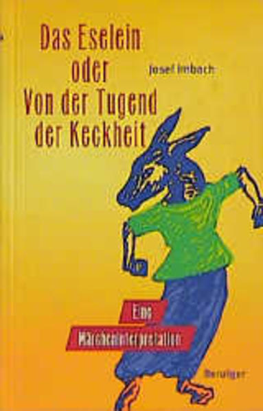 Das Eselein oder von der Tugend der Keckheit