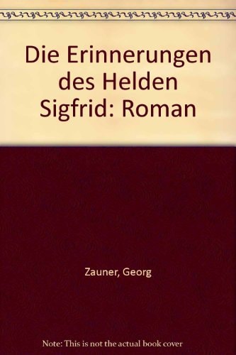 Die Erinnerungen des Helden Sigfrid