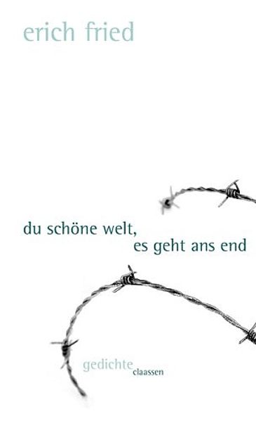 Du schöne Welt, es geht ans End