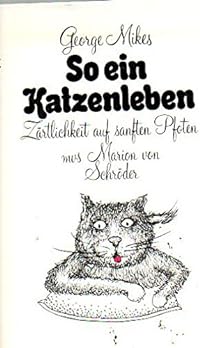 So ein Katzenleben