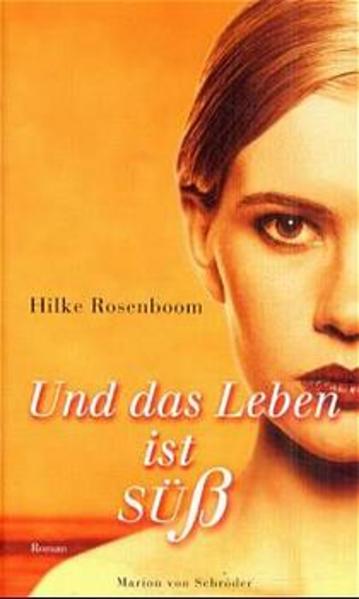 Und das Leben ist süss