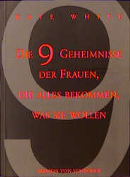 9 Geheimnisse von Frauen, die alles bekommen, was sie wollen