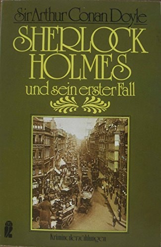 Sherlock Holmes und sein erster Fall
