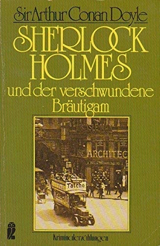 Sherlock Holmes und der verschwundene Bräutigam