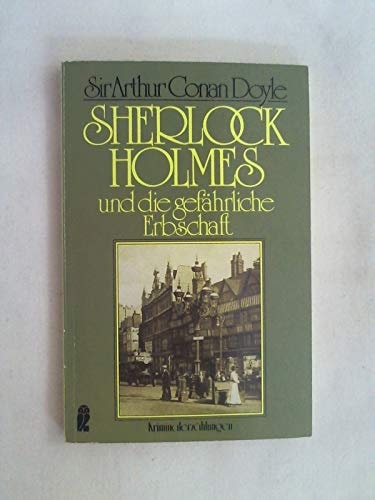 Sherlock Holmes und die gefährliche Erbschaft