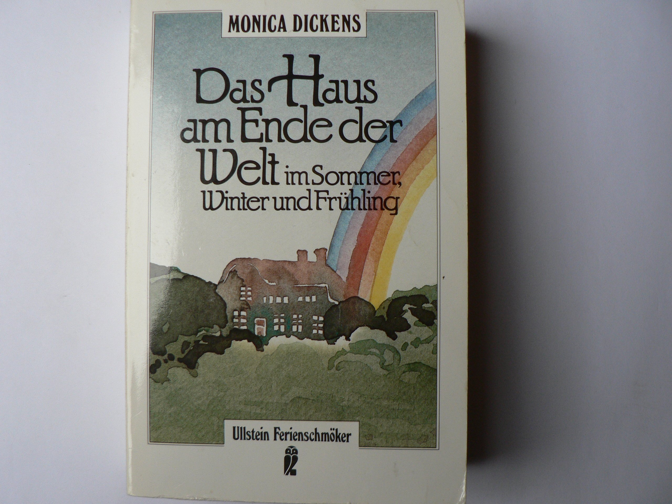 Das Haus am Ende der Welt im Sommer, Winter und Frühling
