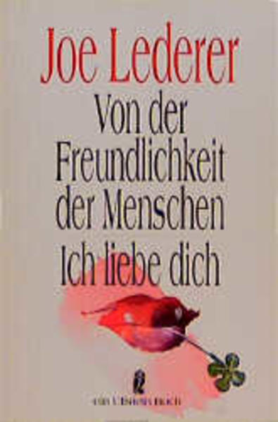 Von der Freundlichkeit der Menschen /Ich liebe dich