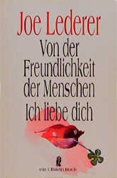 Von der Freundlichkeit der Menschen /Ich liebe dich
