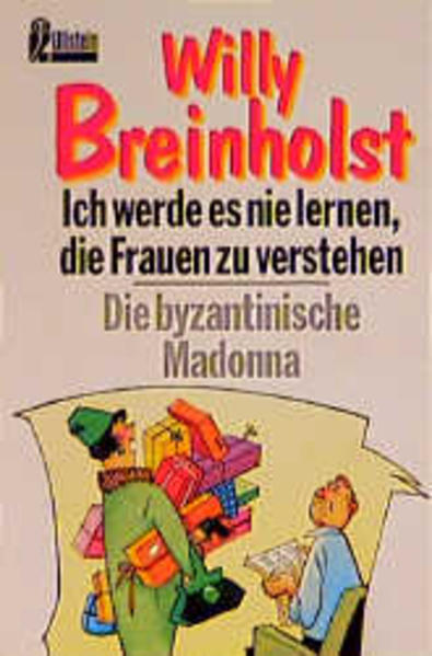 Ich werde es nie lernen, die Frauen zu verstehen /Die byzantinische Madonna