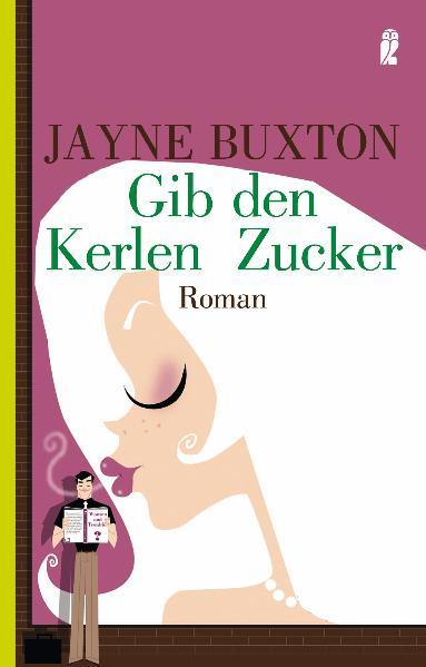 Gib den Kerlen Zucker