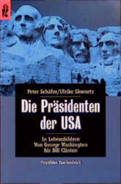 Die Präsidenten der USA in Lebensbildern