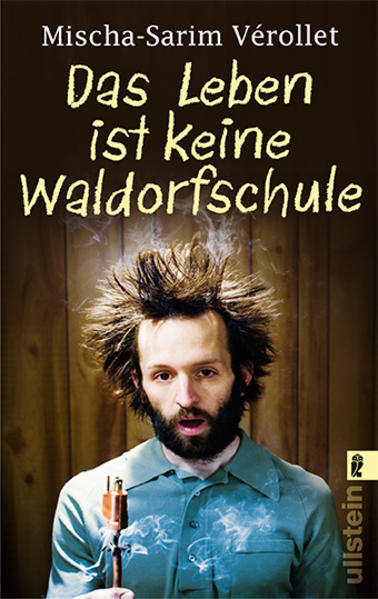 Das Leben ist keine Waldorfschule