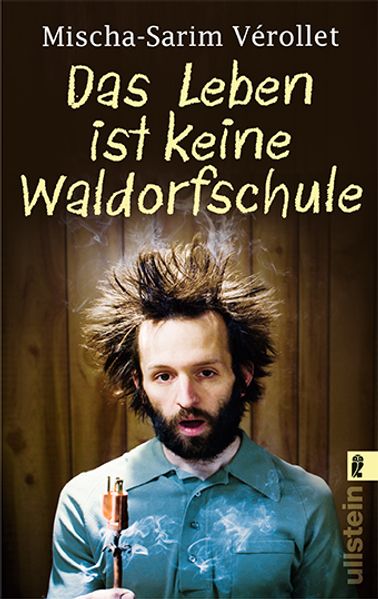 Das Leben ist keine Waldorfschule