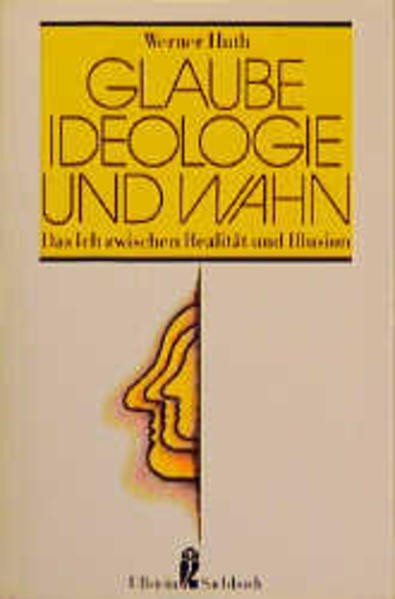 Glaube, Ideologie und Wahn