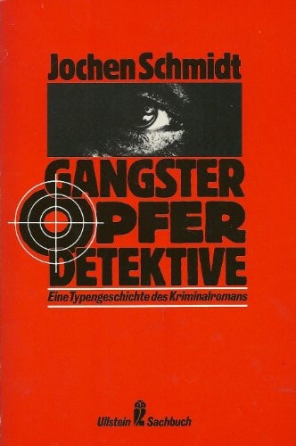 Gangster, Opfer, Detektive
