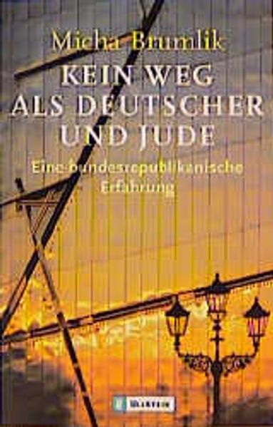 Kein Weg als Deutscher und als Jude