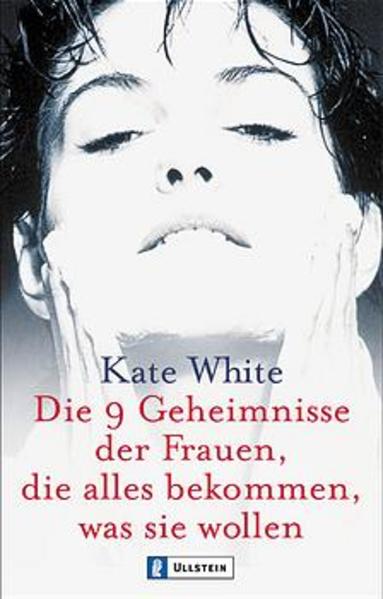 Die 9 Geheimnisse der Frauen, die alles bekommen was sie wollen