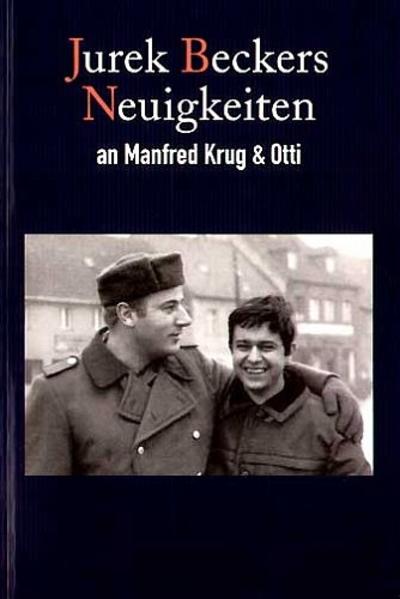 Jurek Beckers Neuigkeiten an Manfred Krug und Otti