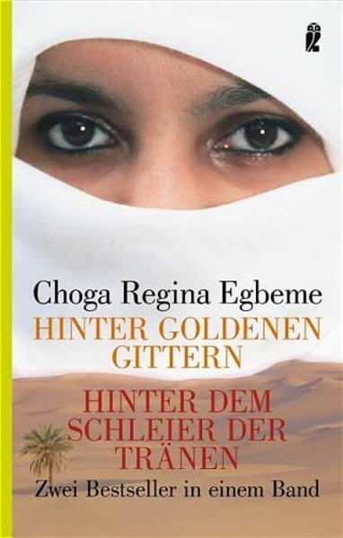 Hinter goldenen Gittern /Hinter dem Schleier der Tränen