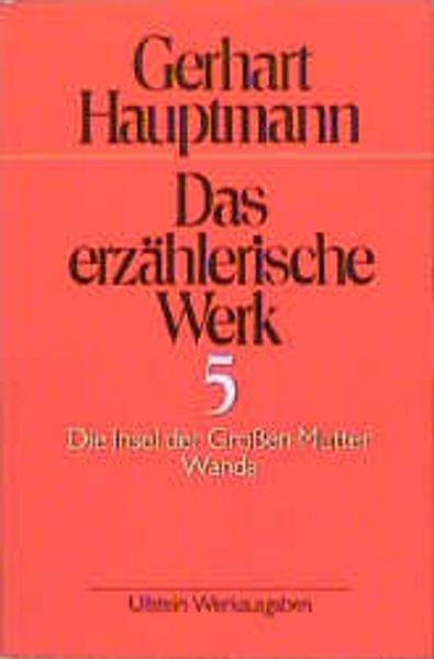 Das erzählerische Werk / Die Insel der Grossen Mutter /Wanda