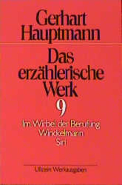 Das erzählerische Werk / Im Wirbel der Berufung /Winckelmann /Siri