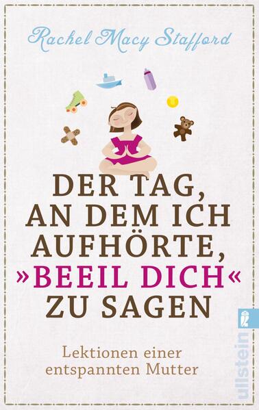 Der Tag, an dem ich aufhörte, „Beeil Dich“ zu sagen