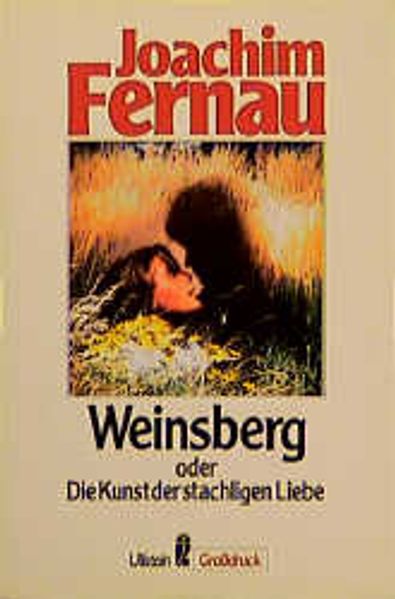 Weinsberg oder Die Kunst der stacheligen Liebe