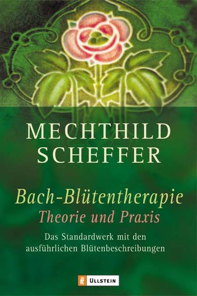 Bachblütentherapie - Theorie und Praxis