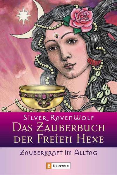 Das Zauberbuch der Freien Hexe - Zauberkraft im Alltag