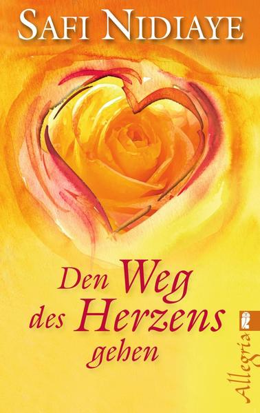 Den Weg des Herzens gehen