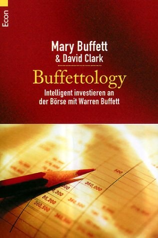 Buffettology. Intelligent investieren an der Börse mit Warren Buffett.