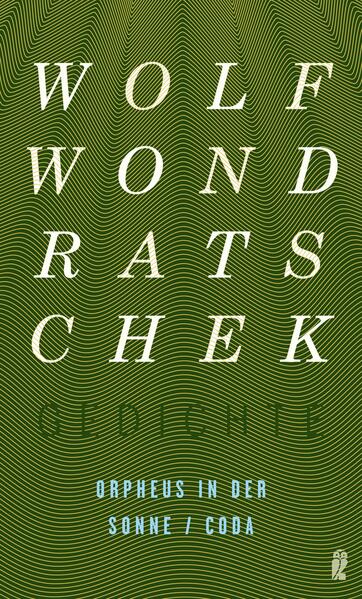 Orpheus in der Sonne / Coda (Gedichte 10)