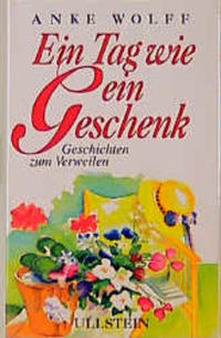 Jeder Tag wie ein Geschenk