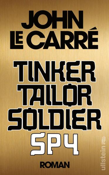 Tinker, Tailor, Soldier, Spy (Ein Smiley-Roman 5)