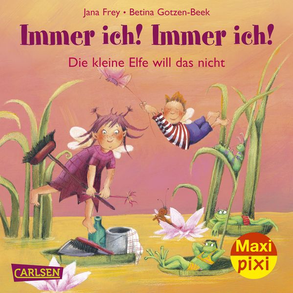 Maxi-Pixi Nr. 86: Die kleine Elfe - Immer ich! Immer ich!