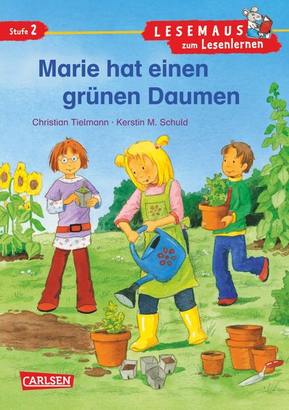 LESEMAUS zum Lesenlernen Stufe 2: Marie hat einen grünen Daumen