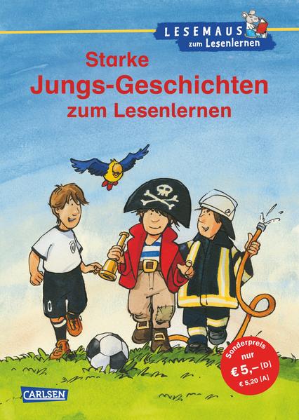 LESEMAUS zum Lesenlernen Sammelbände: Starke Jungs-Geschichten zum Lesenlernen
